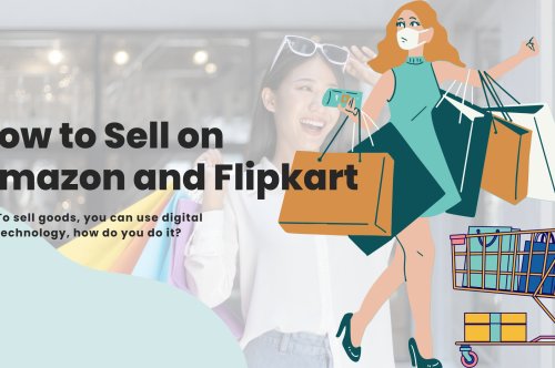 How to Sell on Amazon and Flipkart?