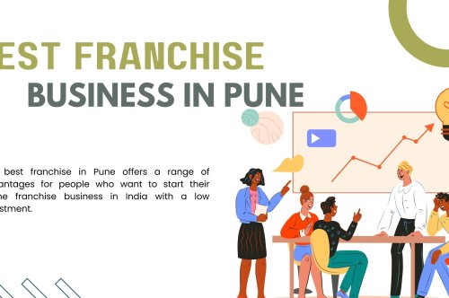 Top Benefits of Our Best Franchise Business in Pune