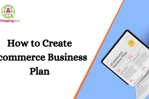 How to Create a Winning Business Plan for Ecommerce