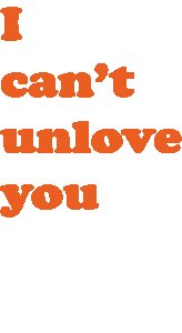I can't unlove you- Valentine's Day Gift- Valentine Coffee Mug