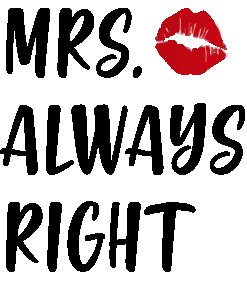 Mr. Right and Mrs. Always Right (Yellow T)- Couple Printed T-Shirts -Lover T-shirts
