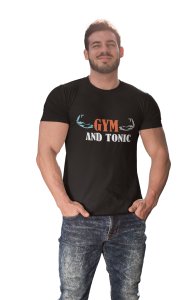 Gym and Tonic, Round Neck Gym Tshirt (Black Tshirt) - Clothes for Gym Lovers - Suitable for Gym Going Person - Foremost Gifting Material for Your Friends and Close Ones