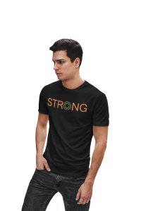 STRONG Text, Round Neck Gym Tshirt (Black Tshirt) - Clothes for Gym Lovers - Suitable for Gym Going Person - Foremost Gifting Material for Your Friends and Close Ones