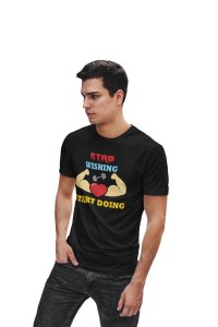 Stop Wishing, Start Doing, (BG Red, Blue and Yellow), Round Neck Gym Tshirt (White Tshirt) - Clothes for Gym Lovers - Suitable for Gym Going Person - Foremost Gifting Material for Your Friends and Close Ones