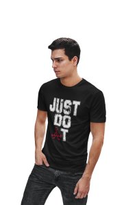 Just Do It, (BG White), Round Neck Gym Tshirt (Black Tshirt) - Clothes for Gym Lovers - Suitable for Gym Going Person - Foremost Gifting Material for Your Friends and Close Ones