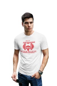 Do It for Yourself, After Selfie Round Neck Gym Tshirt (White Tshirt) - Clothes for Gym Lovers - Suitable for Gym Going Person - Foremost Gifting Material for Your Friends and Close Ones