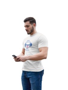 Make Muscles, Not Excuses, (BG White), Round Neck Gym Tshirt (White Tshirt) - Clothes for Gym Lovers - Suitable for Gym Going Person - Foremost Gifting Material for Your Friends and Close Ones