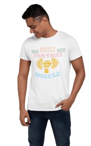 Hustle For That Muscle, (BG Orange, Pink, Yellow and White), Round Neck Gym Tshirt (White Tshirt) - Clothes for Gym Lovers - Suitable for Gym Going Person - Foremost Gifting Material for Your Friends and Close Ones