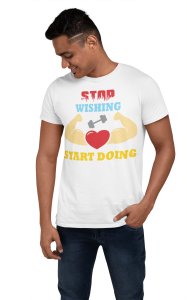 Stop Wishing, Start Doing, (BG Red, White, Yellow), Round Neck Gym Tshirt (White Tshirt) - Clothes for Gym Lovers - Suitable for Gym Going Person - Foremost Gifting Material for Your Friends and Close Ones
