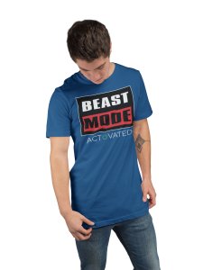 Beast Mode Activated, (BG Black and Red), Round Neck Gym Tshirt (Blue Tshirt) - Clothes for Gym Lovers - Suitable for Gym Going Person - Foremost Gifting Material for Your Friends and Close Ones
