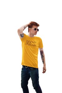 No Pain, Gain, Round Neck Gym Tshirt (Yellow Tshirt) - Clothes for Gym Lovers - Suitable for Gym Going Person - Foremost Gifting Material for Your Friends and Close Ones