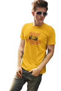 Sweat, Stress, Round Neck Gym Tshirt (Yellow Tshirt) - Clothes for Gym Lovers - Suitable for Gym Going Person - Foremost Gifting Material for Your Friends and Close Ones
