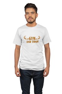 Gym and Tonic, Round Neck Gym Tshirt (White Tshirt) - Clothes for Gym Lovers - Foremost Gifting Material for Your Friends and Close Ones