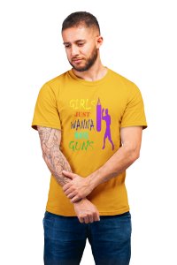 Girls Just Wanna Have Guns, Round Neck Gym Tshirt (Yellow Tshirt) - Clothes for Gym Lovers - Suitable for Gym Going Person - Foremost Gifting Material for Your Friends and Close Ones