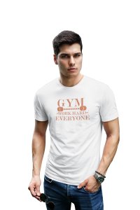 Gym, Work Hard Everyone, (BG Brown), Round Neck Gym Tshirt (White Tshirt) - Clothes for Gym Lovers - Foremost Gifting Material for Your Friends and Close Ones