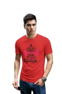 Gym, Power, Fitness, Round Neck Gym Tshirt (Red Tshirt) - Clothes for Gym Lovers - Suitable for Gym Going Person - Foremost Gifting Material for Your Friends and Close Ones