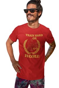 Train Hard or Go Home Round Neck Gym Tshirt (BG Golden and Red) (Red Tshirt) - Clothes for Gym Lovers - Suitable for Gym Going Person - Foremost Gifting Material for Your Friends and Close Ones