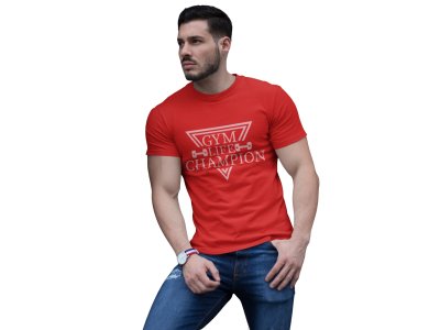 Gym Life Champion (BG Pink), Round Neck Gym Tshirt (Red Tshirt) - Clothes for Gym Lovers - Suitable for Gym Going Person - Foremost Gifting Material for Your Friends and Close Ones
