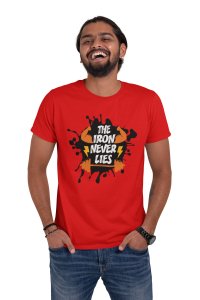 The Iron Never Lies, (BG Blue, Brown and Black), Round Neck Gym Tshirt (Red Tshirt) - Clothes for Gym Lovers - Foremost Gifting Material for Your Friends and Close Ones