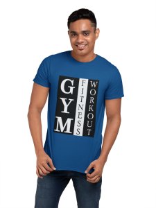 Gym, Fitness, Workout, Round Neck Gym Tshirt (Vertically) (Blue Tshirt) - Clothes for Gym Lovers - Suitable for Gym Going Person - Foremost Gifting Material for Your Friends and Close Ones