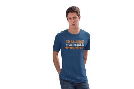 Challenge Your Limits, Round Neck Gym Tshirt (Blue Tshirt) - Clothes for Gym Lovers - Suitable for Gym Going Person - Foremost Gifting Material for Your Friends and Close Ones