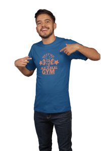 Meet Me At The Gym, (BG Orange), Round Neck Gym Tshirt (Blue Tshirt) - Clothes for Gym Lovers - Suitable for Gym Going Person - Foremost Gifting Material for Your Friends and Close Ones