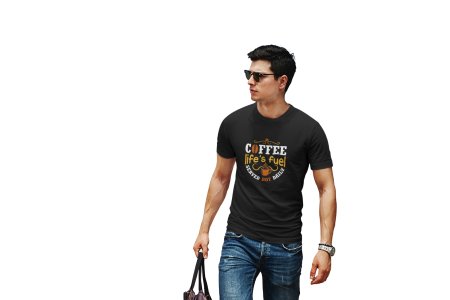 Coffee life's fuel served hot daily - Black - printed t shirt - comfortable round neck cotton.