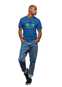 Be Stronger, Make Your Body Hard, Round Neck Gym Tshirt (Blue Tshirt) - Clothes for Gym Lovers - Suitable for Gym Going Person - Foremost Gifting Material for Your Friends and Close Ones