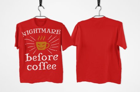 Nightmare before Coffee - Red - printed t shirt - comfortable round neck cotton.