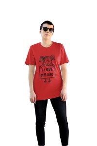 I love my dad - Line Art for Female - Half Sleeves T-shirt