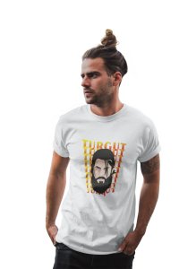 Turgut Text illustration - White - The Ertugrul Ghazi - 100% cotton t-shirt for Men with soft feel and a stylish cut