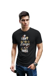 I am drugs - Black - printed T-shirts -Abstract Funny thoughtful creative illustrations - Men's stylish clothing - Cool tees for boys