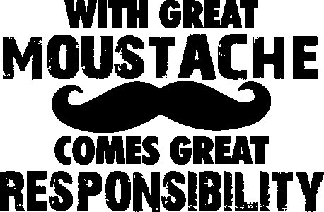 With great moustache comes great responsibility- printed Fun and lovely - Family things - Comfy tees for Men