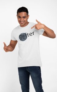Better- printed Fun and lovely - Family things - Comfy tees for Men