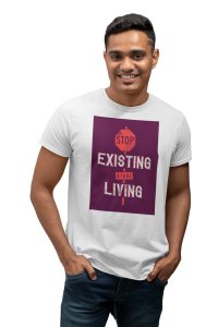 Existing start living- printed Fun and lovely - Family things - Comfy tees for Men