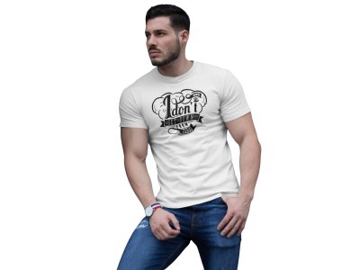 I don't get down - printed T-shirts - Men's stylish clothing - Cool tees for boys