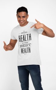 Health is the best wealth - White - printed T-shirts - Men's stylish clothing - Cool tees for boys
