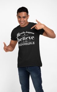 Believe is the imposible - Black - printed T-shirts - Men's stylish clothing - Cool tees for boys
