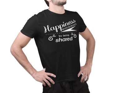 Happiness never decreases - Black - printed T-shirts - Men's stylish clothing - Cool tees for boys