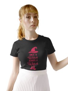 Once a witch - Printed Tees for Women's- designed for Halloween