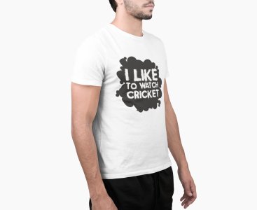 I like to watch cricket - White - Printed - Sports cool Men's T-shirt
