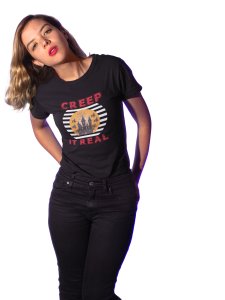 Creep it real - Printed Tees for Women's -designed for Halloween