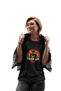 Trick or treat - Printed Tees for Women's -designed for Halloween