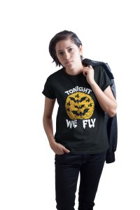 Tonight We fly - Printed Tees for Women's -designed for Halloween