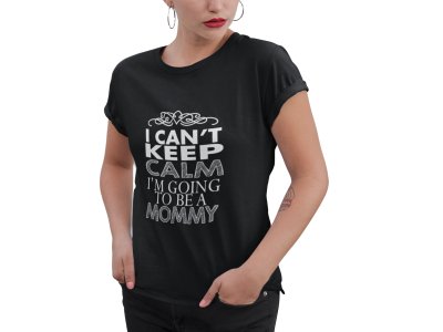 Going to be Mommy-printed family themed cotton blended half-sleeve t-shirts made for women (black)