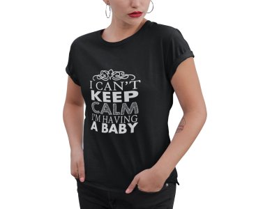 I'm having a baby-printed family themed cotton blended half-sleeve t-shirts made for women (black)