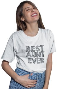 Best aunt ever-printed family themed cotton blended half-sleeve t-shirts made for women (white)