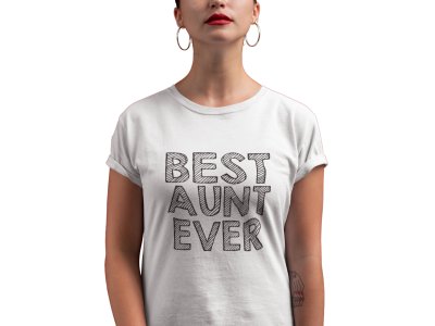 Aunt-printed family themed cotton blended half-sleeve t-shirts made for women (white)