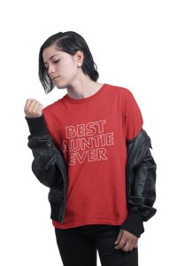 Best auntie -printed family themed cotton blended half-sleeve t-shirts made for women (red)
