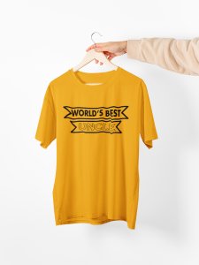 World's best uncle -printed family themed cotton blended half-sleeve t-shirts made for men (yellow)